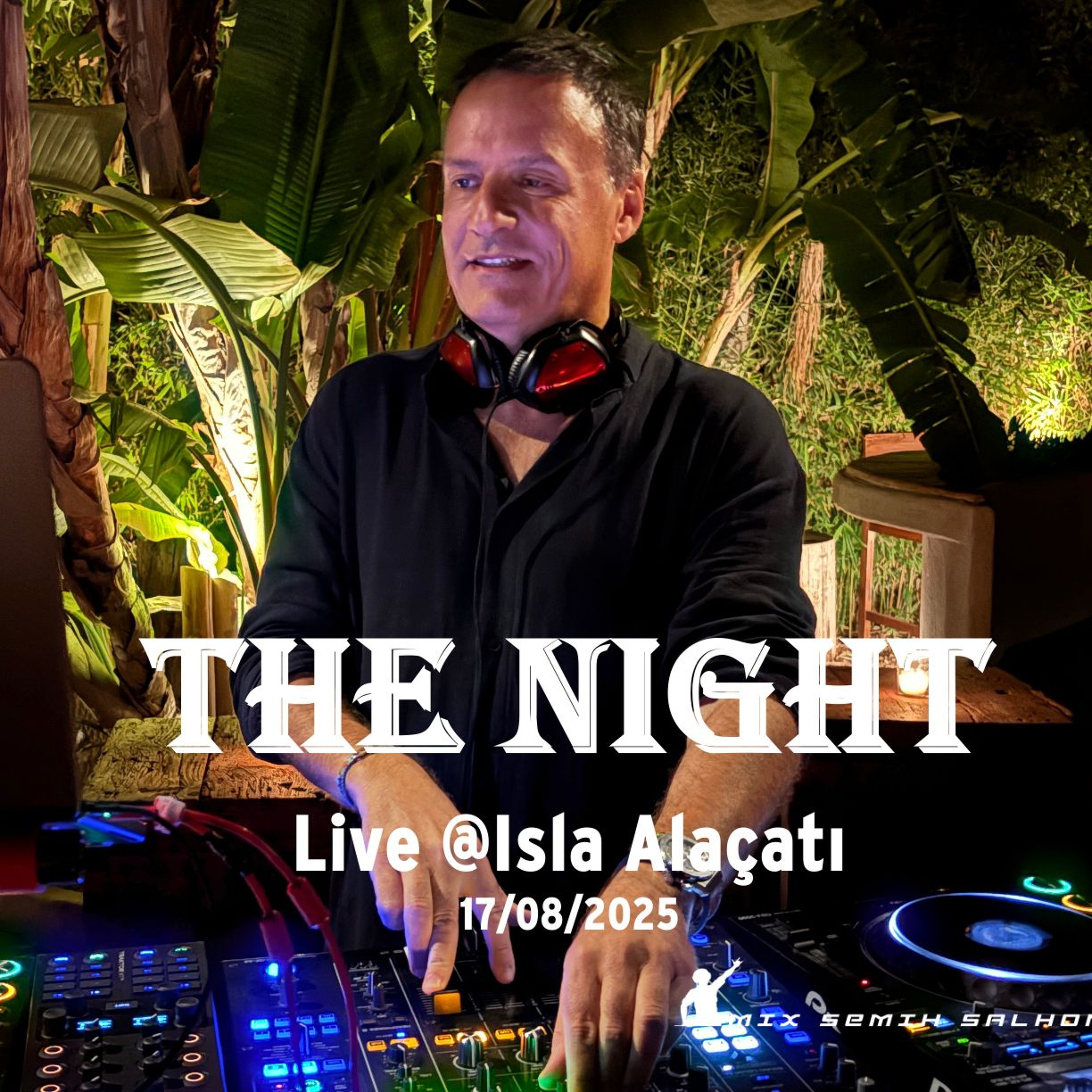 The Night @Isla Alaçatı 08/2025