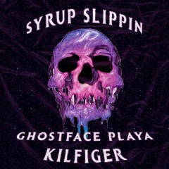 SYRUP SLIPPIN' (feat. KILFIGER)