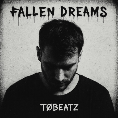 FALLEN DREAMS - TØBEATZ