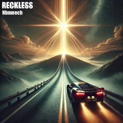 RECKLESS