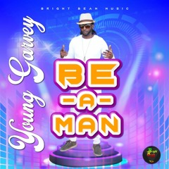 Younggarvey - Be A Man