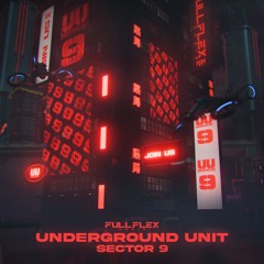 Underground Unit: Sector 9