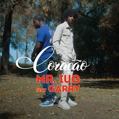 Mr. Iug feat. Garry - Coração