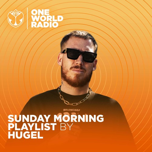 Sunday Morning Playlist - HUGEL