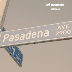 lofi moments & Johan Paulson - pasadena