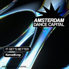 It Gets Better (KernelKrop edit)  - FREE DOWNLOAD