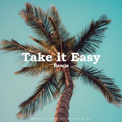 Take it easy (ft. Blaiz fyah & Busy signal) Remix