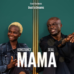 Mama (From The Movie “Dust To Dreams”) [feat. Seal]