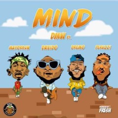 Mind (feat. Davido, Mayorkun, Dremo & Peruzzi)