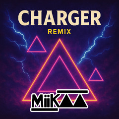 Triangle Des Bermudes - CHARGER - MIIK▲▲ Remix [Extended]
