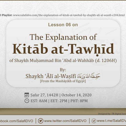 Lesson 06 - The Explanation of Kitāb at-Tawḥīd by Shaykh ʿĀlī al-Waṣīfī