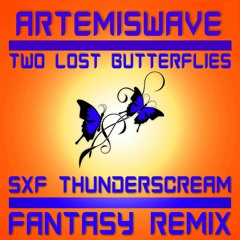 Two Lost Butterflies (SXF Thunderscream Fantasy Remix) (Short Version)