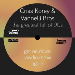 Criss Korey & Vannelli Bros - Again