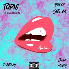 Topic (feat. T-Millzy & Bug$ Muddy) [Prod. Darkmatterbeatz]