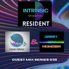 Intrinsic Episodes 038 Resident Mix - Stevie H, Garry Howden
