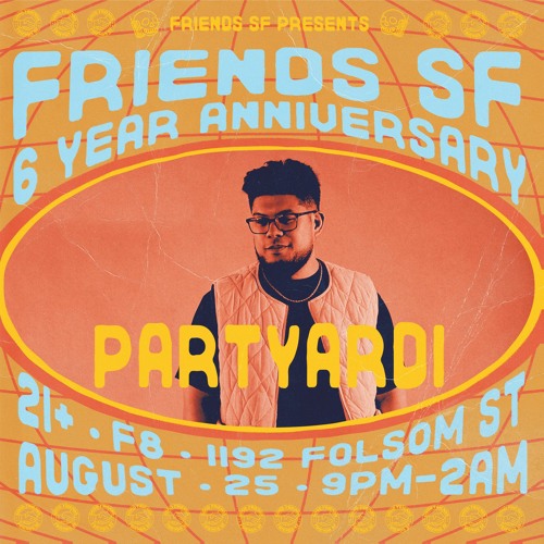 Stream Live Friends Sf 6 Year Anniversary By Party Ardi Listen
