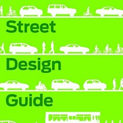 [Access] [EBOOK EPUB KINDLE PDF] Urban Street Design Guide by  National Association of City Transpor