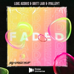 Luxe Agoris, Britt Lari, Imallryt - Faded (Jay Drezz Edit)