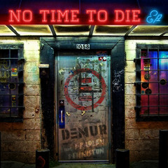 No Time to Die (feat. Bradley Denniston)