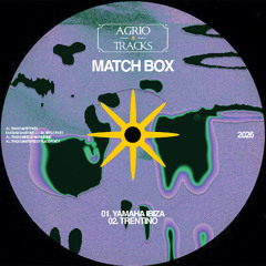 Match Box - Trentino [Agrio Tracks]