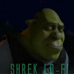 Shrek Lofi