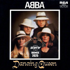 ABBA - DANCING QUEEN (SCOTTY 2025 EDIT)