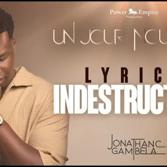 Jonathan C. Gambela - Indestructible (audio+paroles)