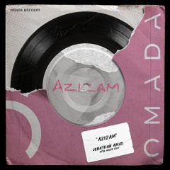 Azizam [Jonathan Amar 'Afro House' Edit]