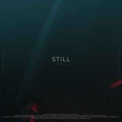 STILL (ft. endoloris)