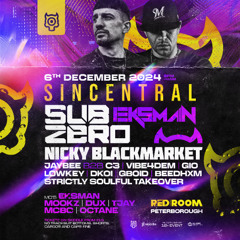 Subzero & Eksman Live @ SIN CENTRAL 6th Dec 2024