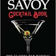 Get KINDLE 📂 The Savoy Cocktail Book by Harry Craddock [EBOOK EPUB KINDLE PDF]