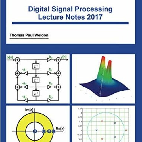 Stream ️ Read Digital Signal Processing Lecture Notes 2017 by Thomas