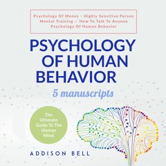 ❤[PDF]⚡ Psychology of Human Behavior - 5 Manuscripts: Psychology of Money, Highly