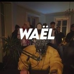 WAEL - Freestyle Home Session "Bénef"(Prod By GoodLuckNael)