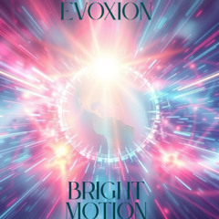 Bright motion