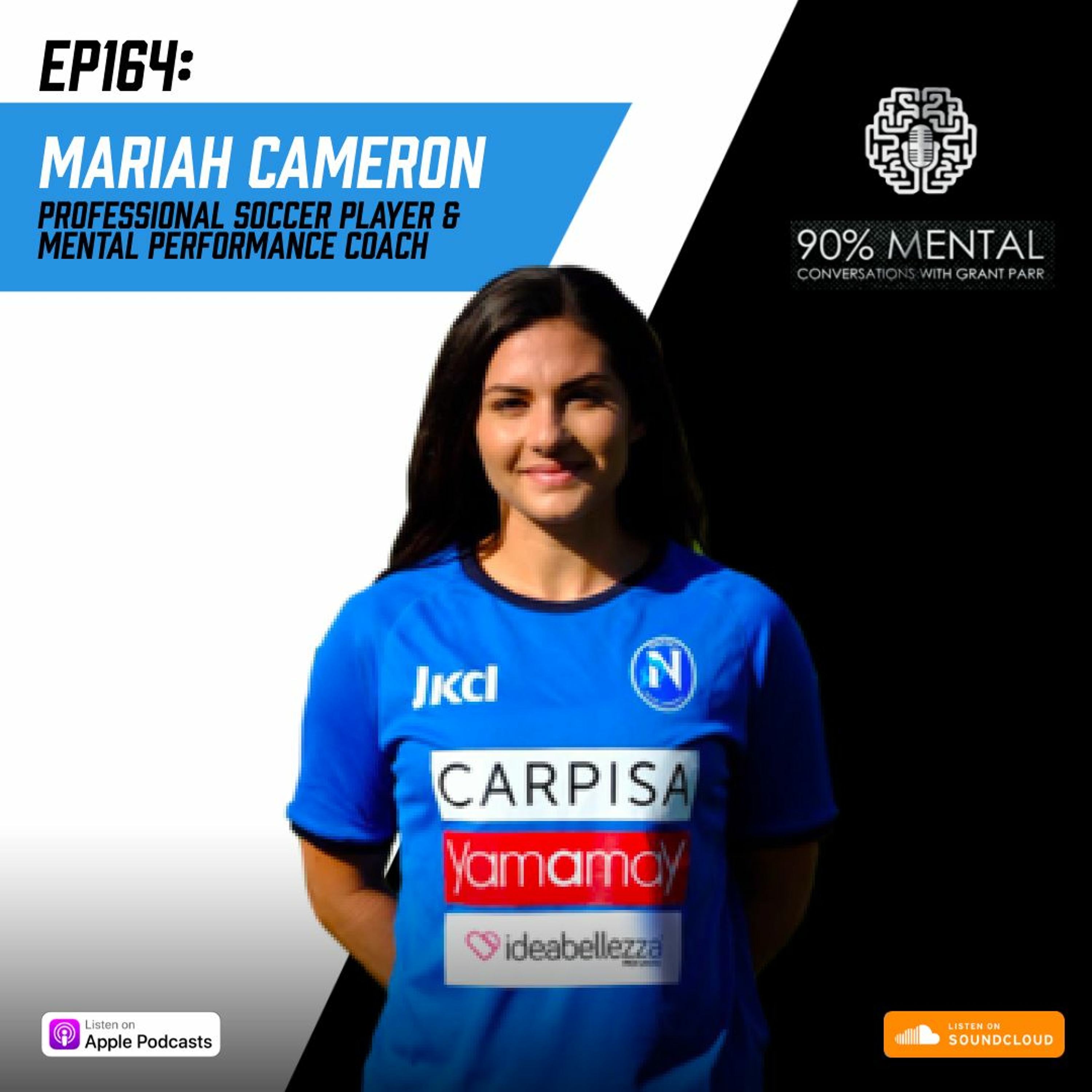Mariah Cameron, Professional Soccer Player & Mental Performance Coach Episode 164