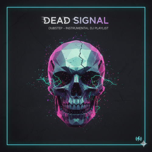 DEAD SIGNAL - DUBSTEP INSTRUMENTAL DJ