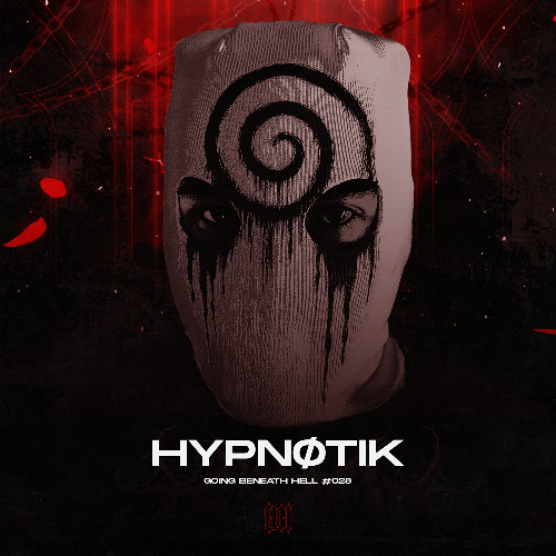GOING BENEATH HELL 028 | HYPNØTIK