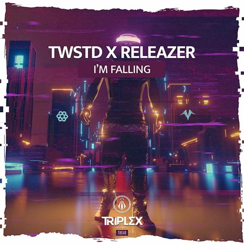TWSTD X Releazer - I'm Falling [OUT NOW]