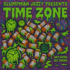 sLumpManJazzy - TIME ZONE (prod By luxo)