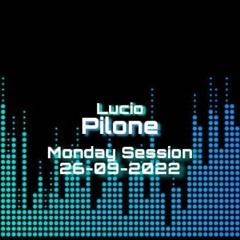 Monday Session - 26/09/2022 - Lucio Pilone