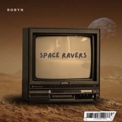 SPACE RAVERS
