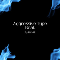 Aggressive Type Beat by Davis Free Download