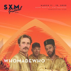 WhoMadeWho (Hybrid DJ) Live @ SXM Festival 2020 X When We Dip
