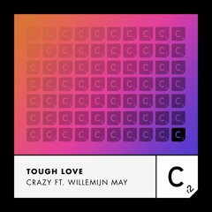 Tough Love (feat. Willemijn May) - 'Crazy'