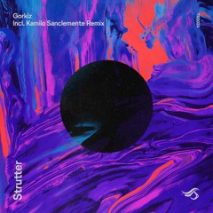 Premiere: Gorkiz - Strutter (Kamilo Sanclemente Remix) [Transensations Records]