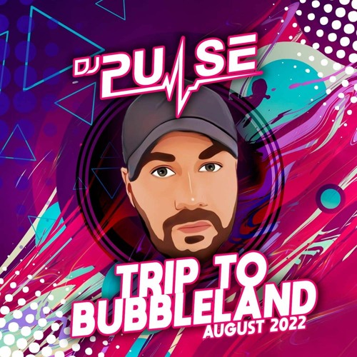 Dj Pulse trip to bubble land