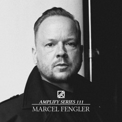 Amplify Series 111 - Marcel Fengler