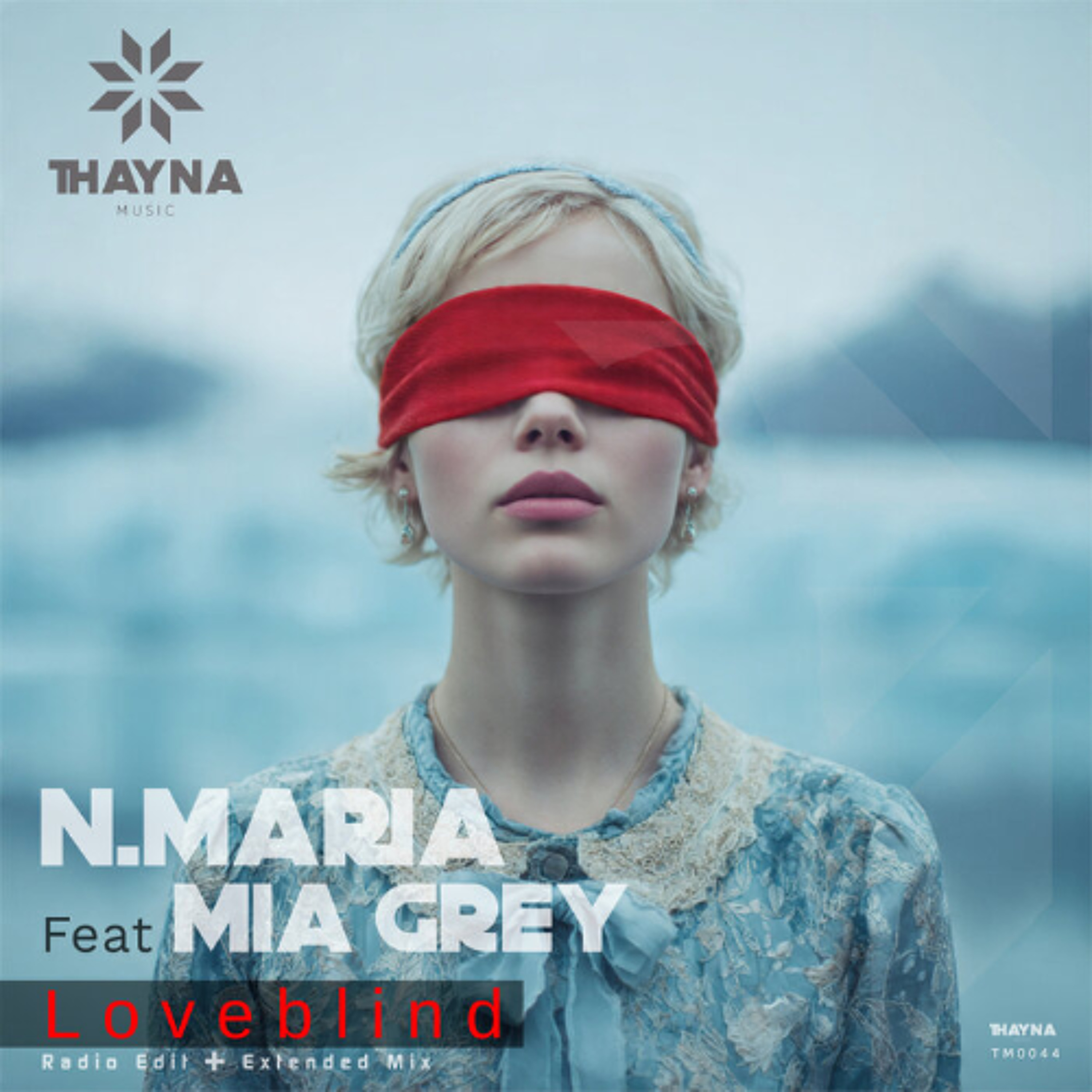 N.Maria, Mia Grey - Loveblind (Extended Mix) [Thayna Music]
