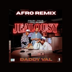 Jealousy (Afro Remix) x Daddy Val